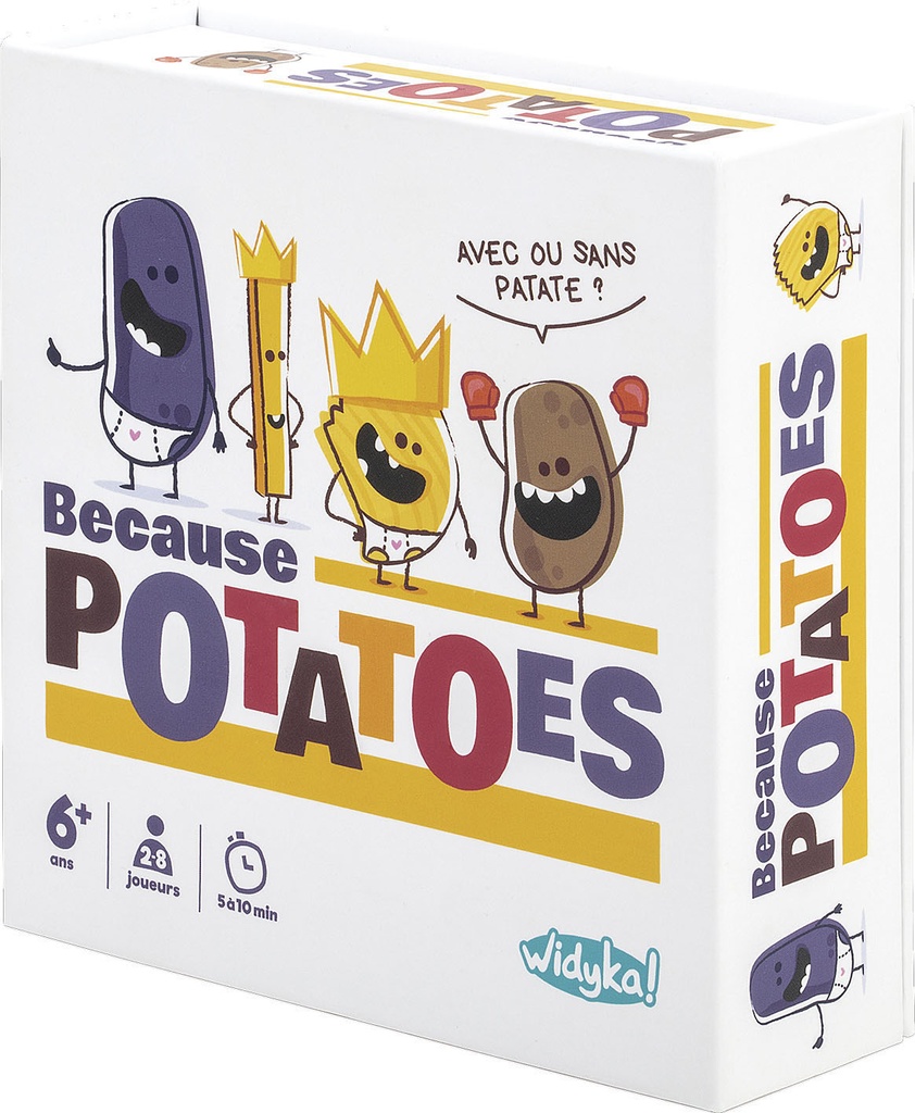 BECAUSE POTATOES
