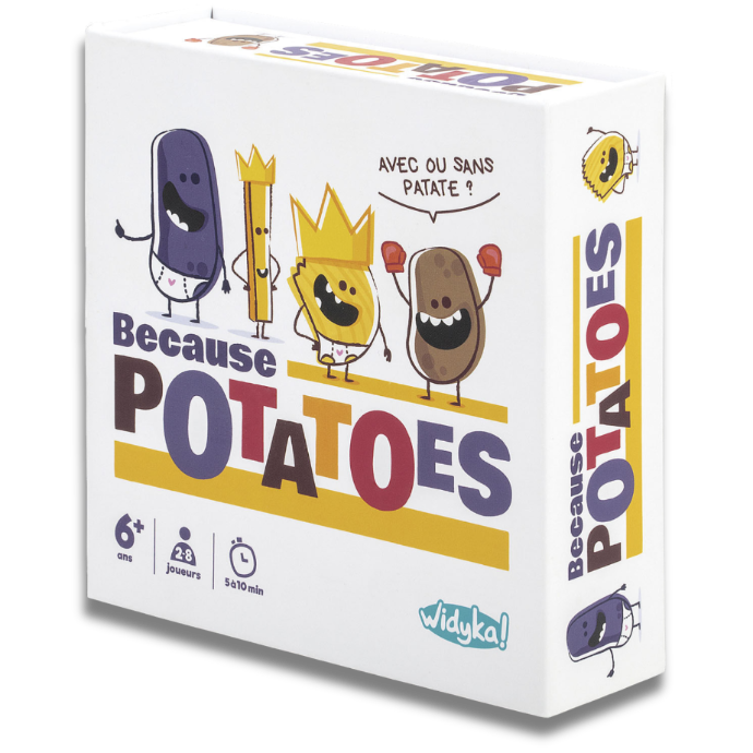 BECAUSE POTATOES